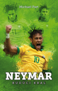 Neymar: budúci kráľ - Michael Part - e-kniha