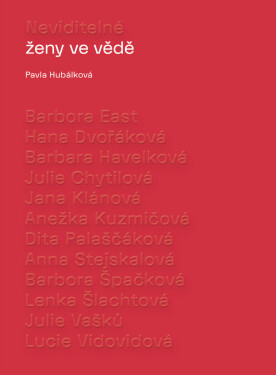 Neviditelné ženy ve vědě - Pavla Hubálková