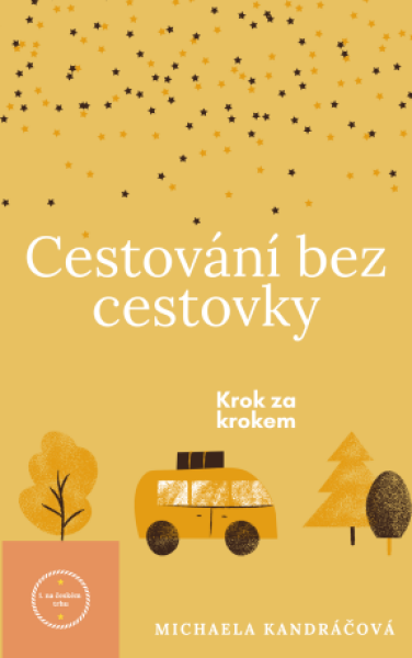 Cestování bez cestovky - Michaela Kandráčová - e-kniha