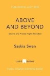 Above and Beyond : Secrets of a Private - Saskia Swann
