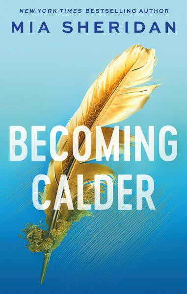 Becoming Calder Mia Sheridan