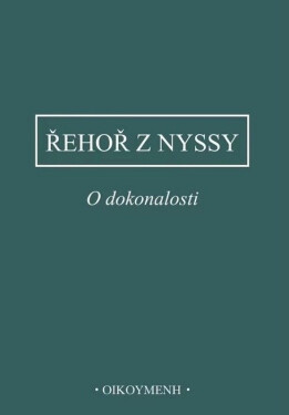 O dokonalosti - Řehoř z Nyssy