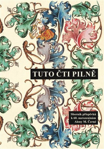 Tuto čti pilně - Štěpán Šimek, Jitka Filipová, Tereza Hejdová, Miloslava Vajdlová