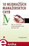 10 nejdražších manažerských chyb. Jak se vyvarovat nejzávažnějších chyb při řízení lidí - Jan Urban e-kniha