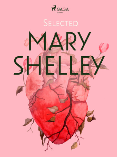 Selected Mary Shelley - Mary W. Shelley - e-kniha