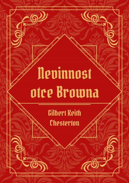 Nevinnost otce Browna - Gilbert Keith Chesterton