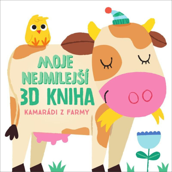 Moje nejmilejší 3D kniha Kamarádi farmy