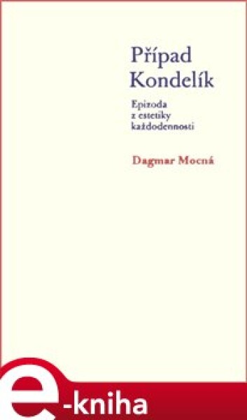 Případ Kondelík - Dagmar Mocná