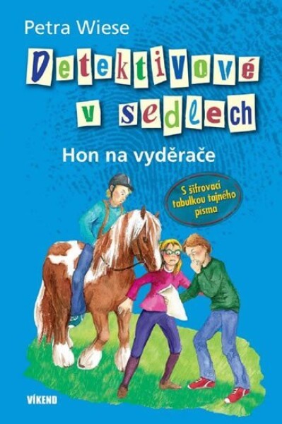 Detektivové v sedlech 3 - Hon na vyděrače - Petra Wiese