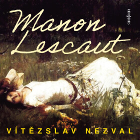 Manon Lescaut - Vítězslav Nezval - audiokniha