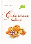 Česká strava lidová - Marie Tilschová-Úlehlová