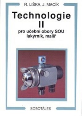 Technologie II pro učební obory SOU lakýrník, malíř Liška