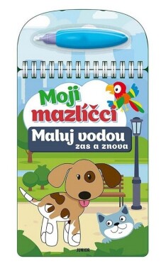Moji mazlíčci - Maluj vodou zas a znova - kolektiv autorů