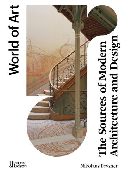 The Sources of Modern Architecture and Design (World of Art) - Nikolaus Pevsner