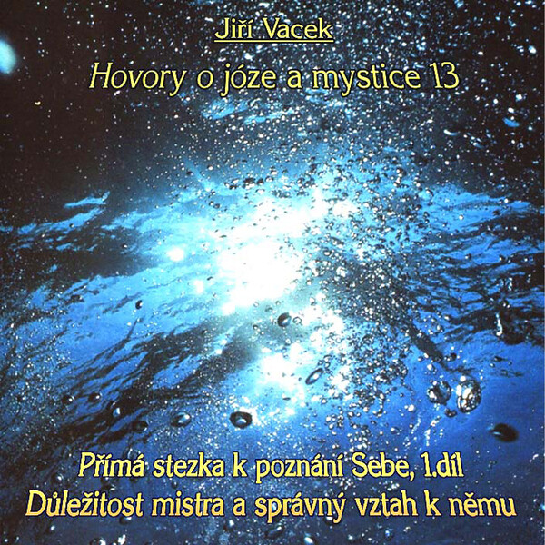 Hovory o józe a mystice č. 13 - Jiří Vacek