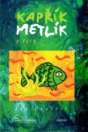 Kapřík Metlík řece Jan Opatřil