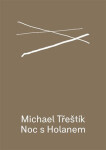 Noc s Holanem - Michael Třeštík