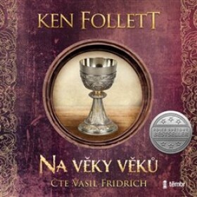 Na věky věků Ken Follett