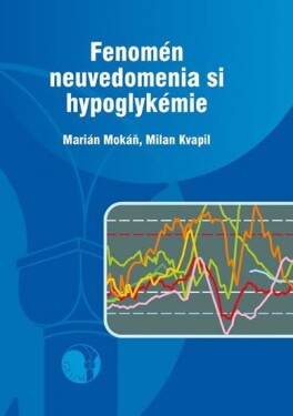 Fenomén neuvedomenia si hypoglykémie - Milan Kvapil