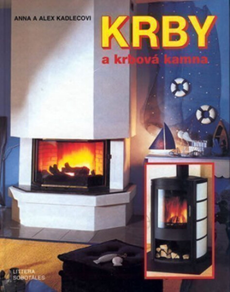 Krby a krbová kamna - Anna Kadlecová