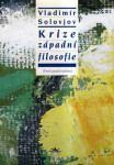 Krize západní filosofie - Vladimír Solovjov