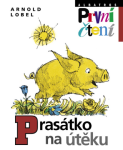 Prasátko na útěku - Arnold Lobel - e-kniha