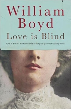 Love Is Blind, 1. vydání - William Boyd