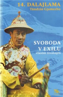 Svoboda exilu: vlastní životopis Jeho svatost Dalajlama XIV.