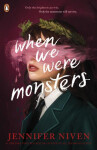 When We Were Monsters - Jennifer Niven
