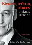 Strach, tréma, obavy návody jak na ně