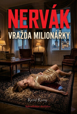 Nervák: Vražda milionářky - René Rony