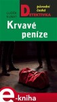 Krvavé peníze - Luděk Kubát e-kniha