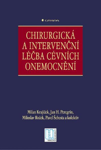Chirurgická a intervenční léčba cévních onemocnění - Milan Krajíček, Jan H. Peregrin, Miloslav Roček, Pavel Šebesta