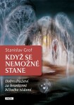 Když se nemožné stane Stanislav Grof