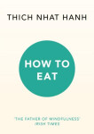 How To Eat - Thich Nhat Hanh