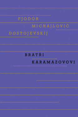 Bratři Karamazovovi - Fjodor Michajlovič Dostojevskij - e-kniha