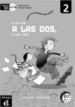 A la una, a las dos, a las tres 2 – Libro del prof.