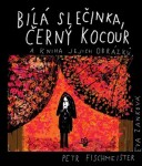 Bílá slečinka, černý kocour Petr Fischmeister