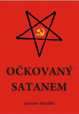Očkovaný Satanem Jaroslav Haidler