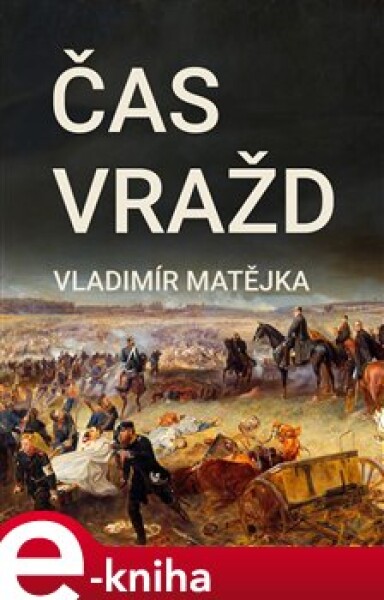 Čas vražd - Vladimír Matějka e-kniha