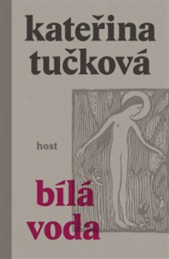 Bílá Voda (poškozené) - Kateřina Tučková