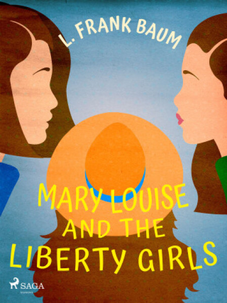 Mary Louise and the Liberty Girls - Lyman Frank Baum - e-kniha