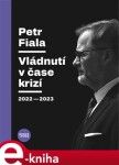 Petr Fiala Vládnutí čase krizí Petr Fiala