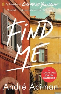 Find Me, 1. vydání - André Aciman