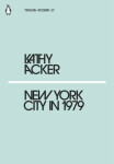 New York City in 1979 - Kathy Acker