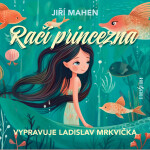 Račí princezna - Jiří Mahen - audiokniha