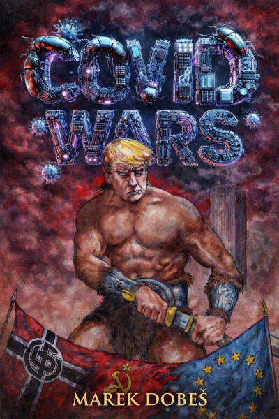 Covid Wars - Marek Dobeš