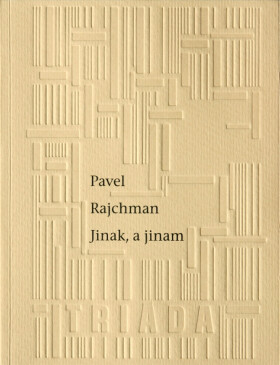 Jinak, a jinam - Pavel Rajchman