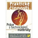 Práce technickými materiály Praktické činnosti