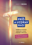 Príď a uzdrav nás! - Imrich Degro - e-kniha